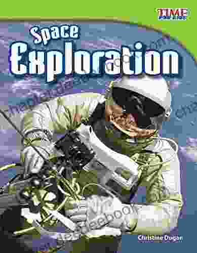 Space Exploration (Time For Kids Nonfiction Readers: Level 3 6)