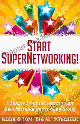 Start SuperNetworking : 5 Simple Steps To Creating Your Own Personal Networking Group