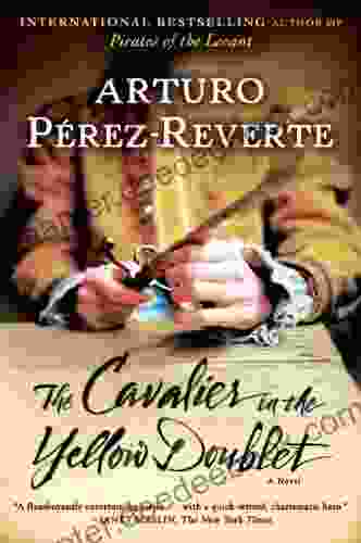 The Cavalier In The Yellow Doublet: A Novel
