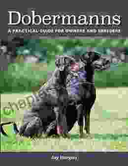 Dobermanns: A Practical Guide For Owners And Breeders