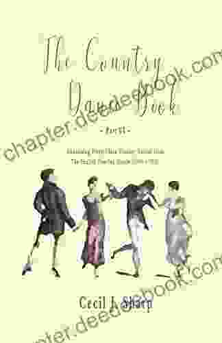 The Country Dance Part VI Containing Forty Three Country Dances From The English Dancing Master (1650 1728)