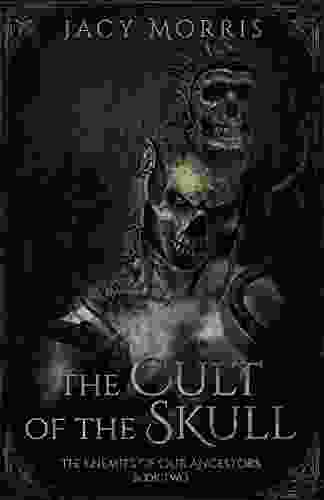 The Cult Of The Skull: The Enemies Of Our Ancestors: Two