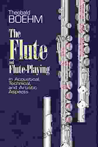 The Flute And Flute Playing (Dover On Music: Instruments)
