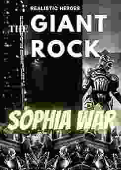 THE GIANT ROCK : SOPHIA WAR