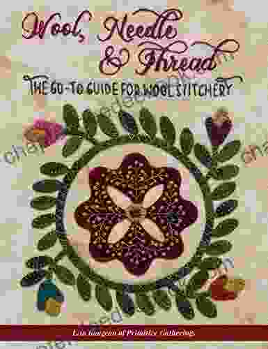 Wool Needle Thread: The Go To Guide For Wool Stitchery