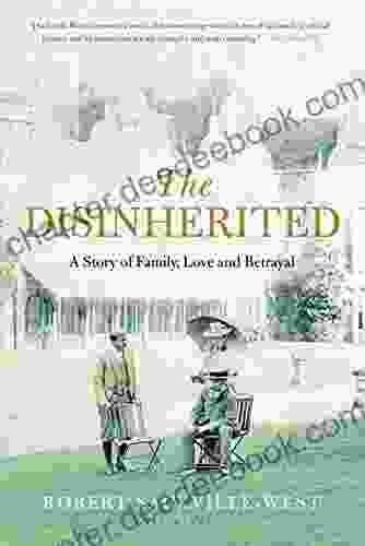 The Disinherited: A Story Of Family Love And Betrayal