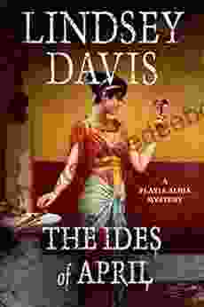 The Ides Of April: A Flavia Albia Mystery