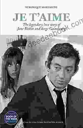 Je T Aime: The Legendary Love Story Of Jane Birkin And Serge Gainsbourg