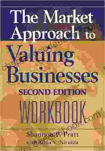The Market Approach To Valuing Businesses Workbook