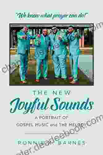 The New Joyful Sounds: A Portrait Of Gospel Music And The Melody