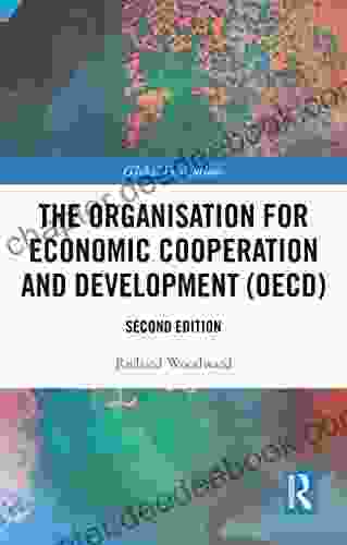 The Organisation For Economic Co Operation And Development (OECD) (Global Institutions)