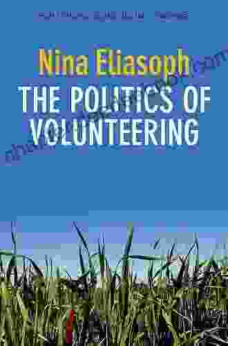 The Politics Of Volunteering (Political Sociology)