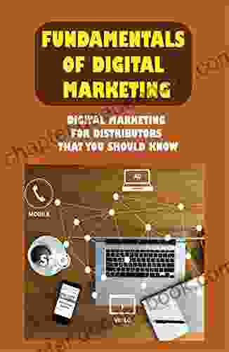 Fundamentals Of Digital Marketing: Digital Marketing For Distributors That You Should Know: A Powerful Digital Marketing Strategy
