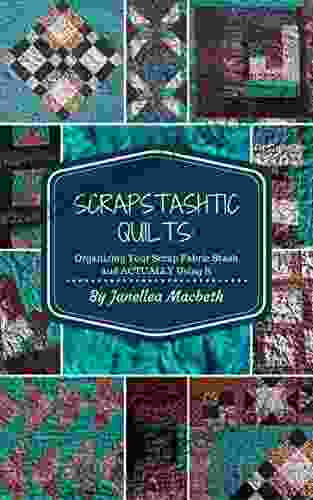 ScrapStashtic Quilts: Organizing Your Scrap Fabric Stash And ACTUALLY USING IT