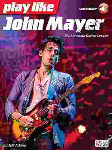 Play Like John Mayer: The Ultimate Guitar Lesson (GUITARE)