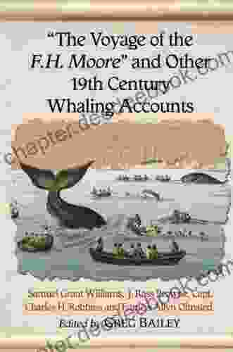 The Voyage Of The F H Moore And Other 19th Century Whaling Accounts