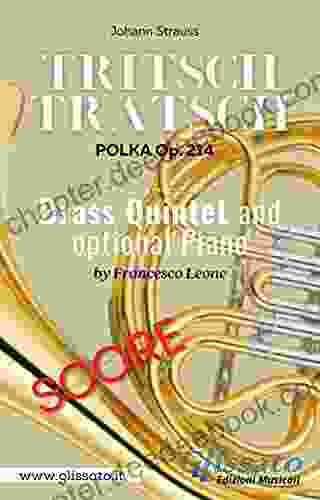 Tritsch Tratsch Polka Brass Quintet And Opt Piano (score): Op 214