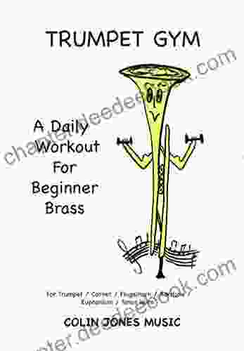 Trumpet Gym: A Daily Workout For Beginner Brass