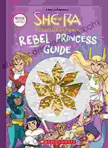 Rebel Princess Guide (She Ra) Tracey West