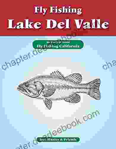 Fly Fishing Lake Del Valle: An Excerpt From Fly Fishing California
