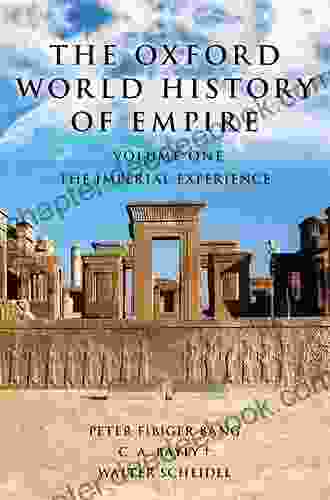 The Oxford World History Of Empire: Volume Two: The History Of Empires