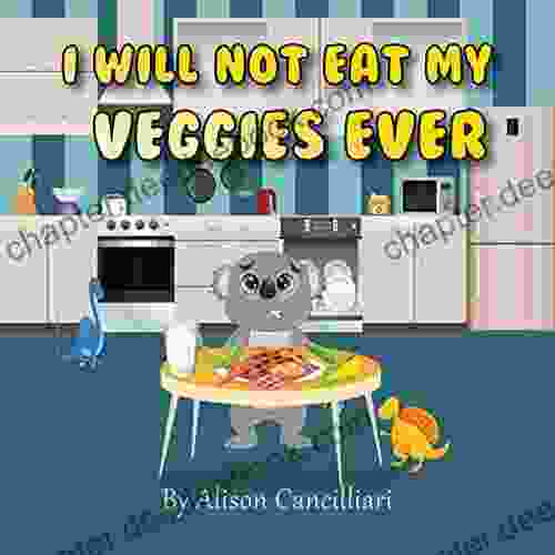 I Will Not Eat My Veggies Ever: Humorous Storybook On How To Get Your Child To Eat Their Vegetables ( I Will Not 2)