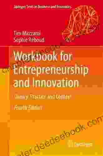 Workbook For Entrepreneurship And Innovation: Theory Practice And Context (Springer Texts In Business And Economics)